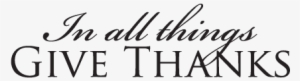 In All Things Give Thanks Religious Wall Decals - Indique Hair #647501 In All Things Give Thanks Religious Wall Decals - Indique Hair #647501