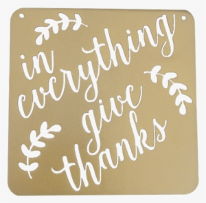In Everything Give Thanks Fall Sign - Calligraphy #647619