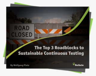 Ebook The Top 3 Roadblocks To Sustainable Continuous - Road Closed Sign #6410901