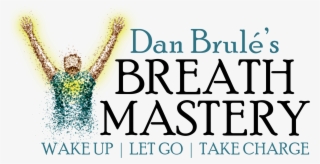 Breath Mastery Explores The Potential And Possibilities - Jetzt Glücklich Sein: Liebe, Geld, Gesundheit - 100% #6443036