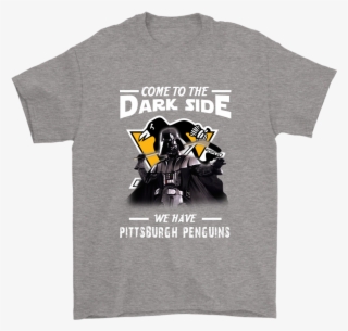 Come To The Dark Side We Have Pittsburgh Penguins Shirts - Pittsburgh Penguins #6470452