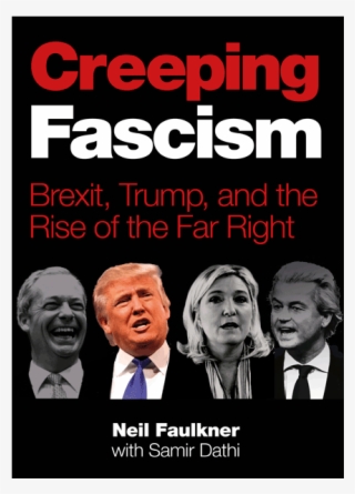 Creeping Fascism: Brexit, Trump, And The Rise #6479636