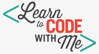 Learn To Code - Learn To Code With Me Logo #6495414
