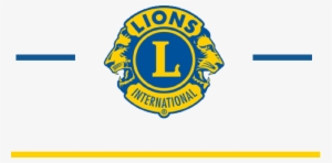 “where There Is A Need, There Is A Lion” - Lions Club International #654099