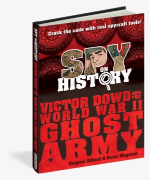 Spy On History - Spy On History: Victor Dowd And The World War Ii Ghost #656473