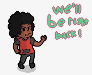 We'll Be Right Back #6542223