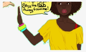 This Is How I Feel When Random People Ask To Touch - Don T Touch My Afro #664602