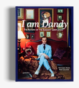 I Am Dandy Gestalten Dandyism Fashion Book #6632312