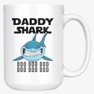 Daddy Shark White Mug 15oz #6638742