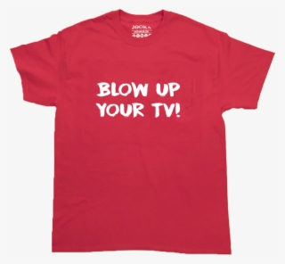 Blow Up Your Tv #6657084