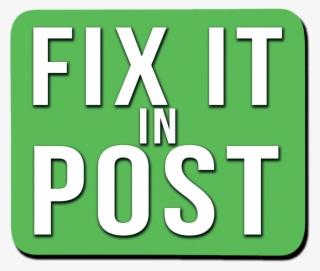 Fix It In Post Mouse Pad #6665517