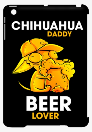 Chihuahua Daddy Beer Lover Tablet Covers #6676504