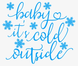 Baby It's Cold Outside Png #6691615