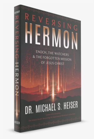 Michael Heiser Reversing Hermon - Book Reversing Hermon Dr Michael Heiser #671253