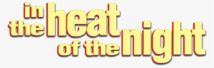 In The Heat Of The Night Movie Logo - Heat Of The Night Tv Show Logo #672691