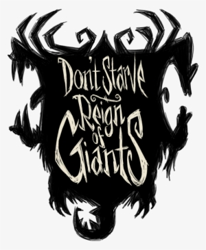 Reign Of Giants - Don T Starve Reign Of Giants Logo #675195