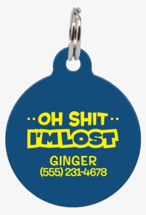 Oh Shit I'm Lost - Pet Tag #676006