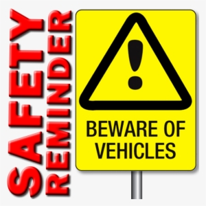 Beware Of Vechiles - Safety #679502