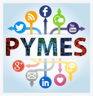 Pymes Y Redes Sociales, El Binomio De La Oportunidad #6781908
