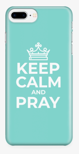 Keep Calm And Pray Iphone Case #6792101