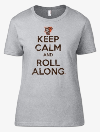 Bgsu Keep Calm & Roll Along Woman's #6792704
