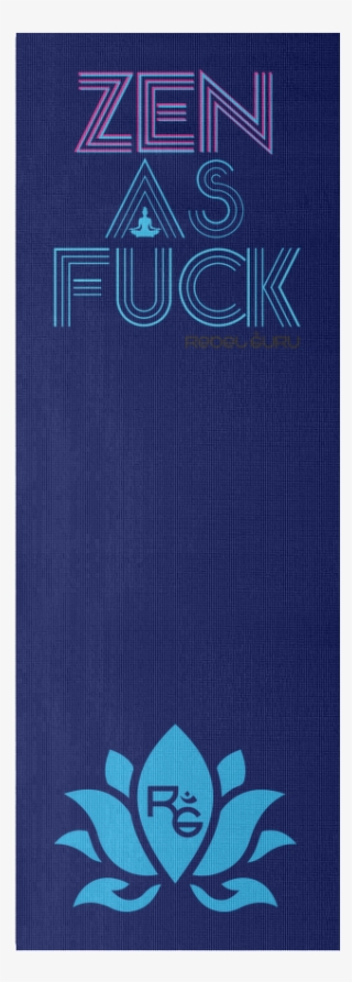 "zen As Fuck" Yoga Mat #6805555