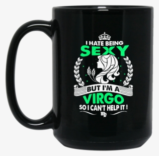 Virgo Horoscope Mug Hate Being Sexy But I'm A Virgo #6846604 Virgo Horoscope Mug Hate Being Sexy But I'm A Virgo #6846604