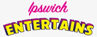 Ipswich Entertains #6886099