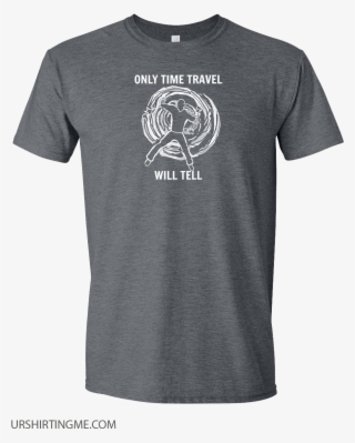 Only Time Travel Will Tell Only Time Travel Will Tell #6890361