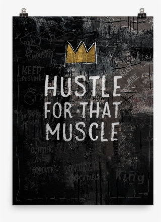 Hustle For That Muscle Poster #6914419
