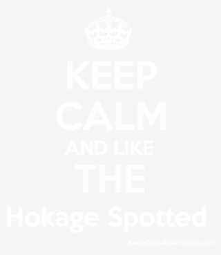 Keep Calm And Like The Hokage Spotted Poster #6916300