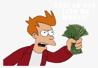 Shut Up And Take My Money Png #6949058