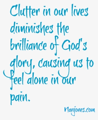 But, If We Don't Step Away From The Clutter In Our #6959817