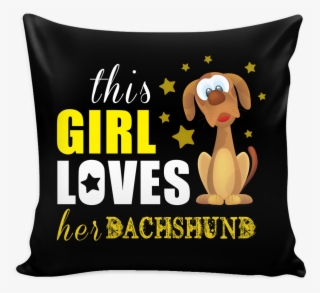 This Girl Love Her Dachshund Dog Pillow Cover #6963429