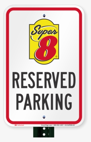 Reserved Parking Sign, Super 8 Motel #6980422