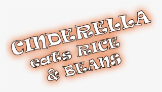 Audition Information For Cinderella Eats Rice And Beans #6985694