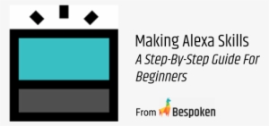 How To Make An Alexa Skill A Guide For Beginners - Display Device #705103