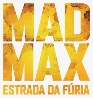 Mad Max Logo Png The Future Graphic Freeuse - Mad Max Fury Road Png #708477