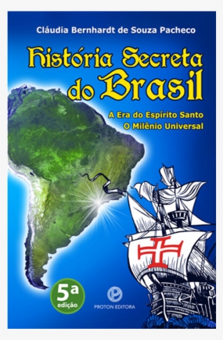 História Secreta Do Brasil A Era Do Espírito Santo #7009102