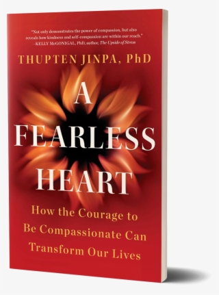 A Fearless Heart- How The Courage To Be Compassionate #7012030