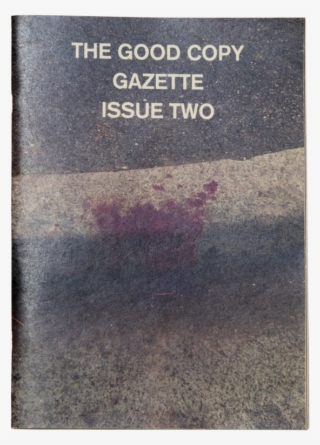 The Good Copy Gazette, Issue #7091952