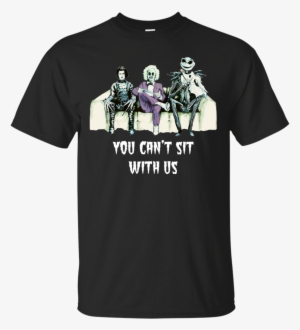 Beetlejuice Edward Jack - You Can T Sit With Us Halloween #710791