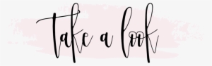 Take A Look - Calligraphy #712081