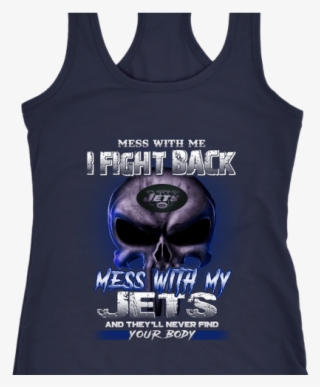 Nfl Mess With Me I Fight Back Mess With My New York #7106371