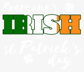 Everyone Is Irish Flag #7197371