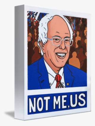 "bernie Sanders Not Me Us" By Sarrow #7199080