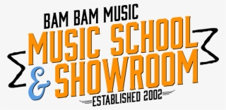 Bam Bam Music, Music School & Showroom #7208768