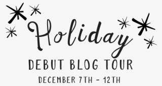 Welcome To My Stop On The Holiday Debut Blog Tour #7217551
