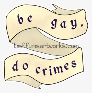 Be Gay Do Crimes #7223335
