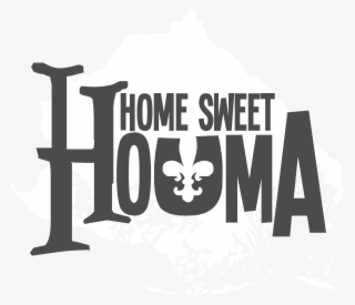Home Sweet Houma #7239395